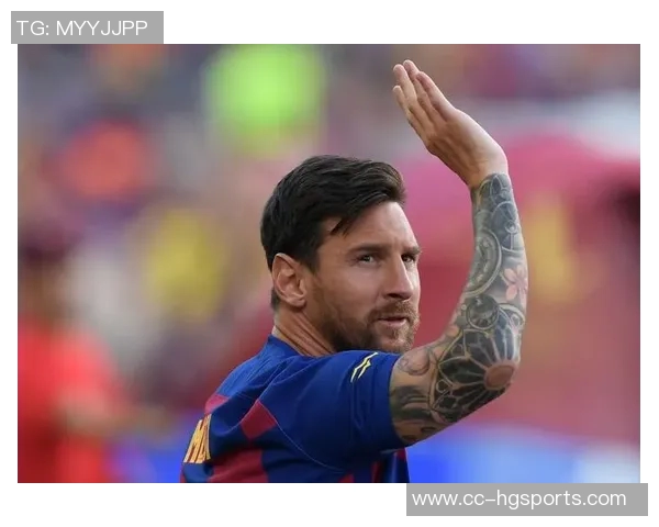 梅西或将参与巴萨主席选举背后动机引发关注与猜测